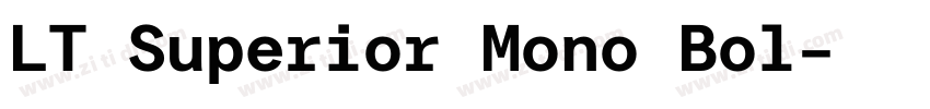 LT Superior Mono Bol字体转换